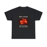 "Hot Stars Live In Space, Not Hollywood" Tee