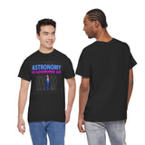 "Astronomy Is Looking Up" Tee
