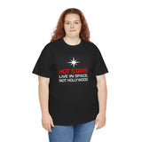 "Hot Stars Live In Space, Not Hollywood" Tee