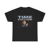 "Time Is An Illusion" Tee