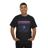 "Astronomy Is Looking Up" Tee