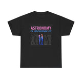 "Astronomy Is Looking Up" Tee